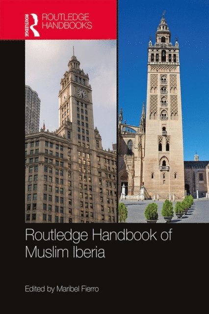 Maribel Fierro - Routledge Handbook of Muslim Iberia, E-bok