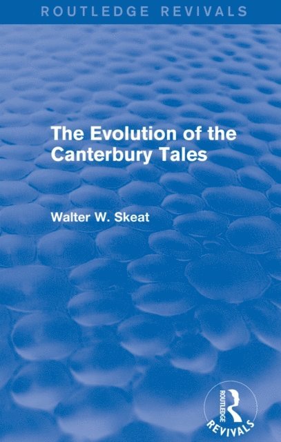 Walter W. Skeat - Evolution of the Canterbury Tales, E-bok