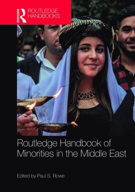 Paul S Rowe - Routledge Handbook of Minorities in the Middle East, E-bok