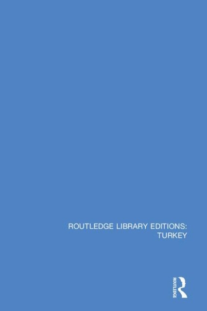 Various - Routledge Library Editions: Turkey, E-bok