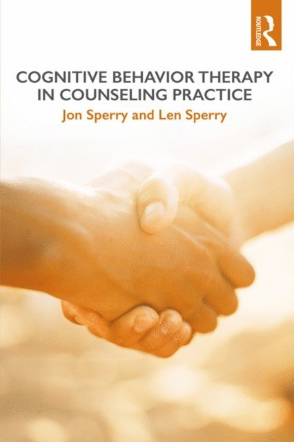 Len Sperry, Jon Sperry - Cognitive Behavior Therapy in Counseling Practice, E-bok
