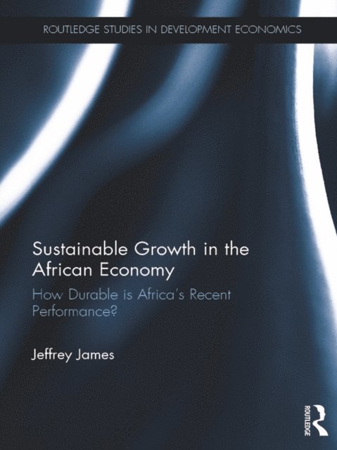 Jeffrey James - Sustainable Growth in the African Economy, E-bok