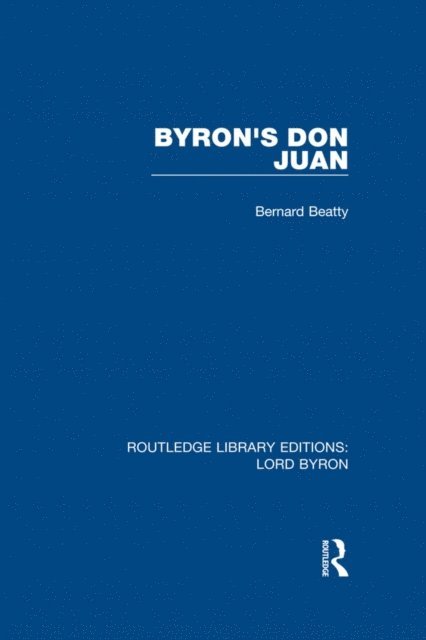 Bernard Beatty - Byron's Don Juan, E-bok