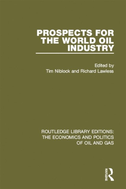 Richard Lawless, Tim Niblock - Prospects for the World Oil Industry, E-bok