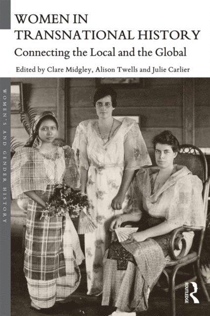 Julie Carlier, Alison Twells, Clare Midgley - Women in Transnational History, E-bok
