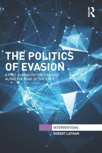 Robert Latham - Politics of Evasion, E-bok