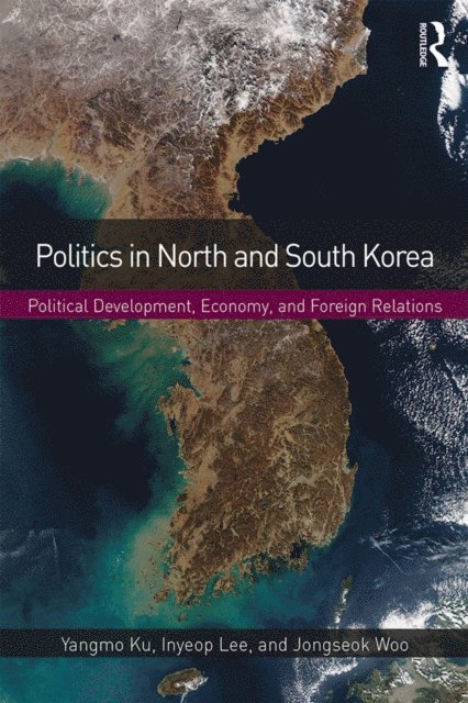 Jongseok Woo, Inyeop Lee, Yangmo Ku - Politics in North and South Korea, E-bok. Tillgänglighet: Lägg i varukorg