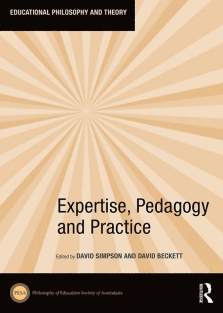 David Beckett, David Simpson - Expertise, Pedagogy and Practice, E-bok