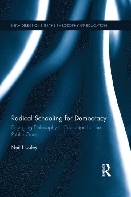 Neil Hooley - Radical Schooling for Democracy, E-bok