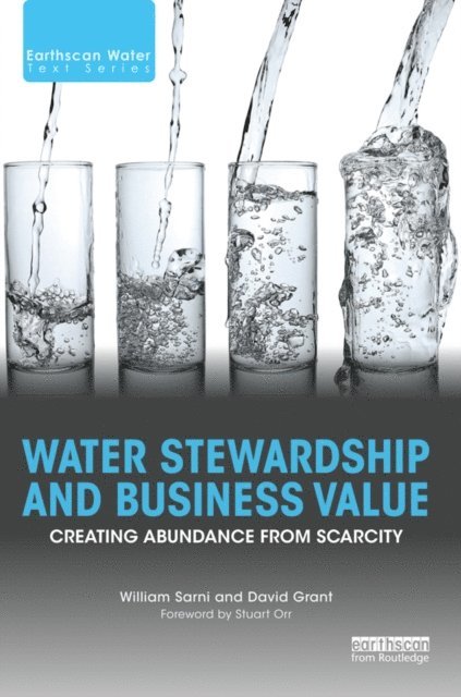 David Grant, William Sarni - Water Stewardship and Business Value, E-bok