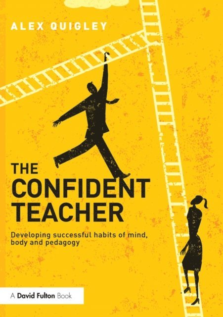Alex Quigley - Confident Teacher, E-bok