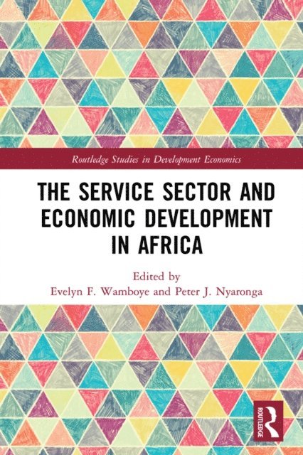 Peter Nyaronga, Evelyn F. Wamboye - Service Sector and Economic Development in Africa, E-bok. Tillgänglighet: Lägg i varukorg