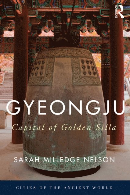 Sarah Milledge Nelson - Gyeongju, E-bok