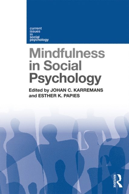 Esther K. Papies, Johan C. Karremans - Mindfulness in Social Psychology, E-bok
