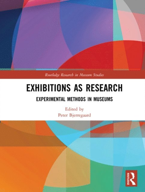Peter Bjerregaard - Exhibitions as Research, E-bok