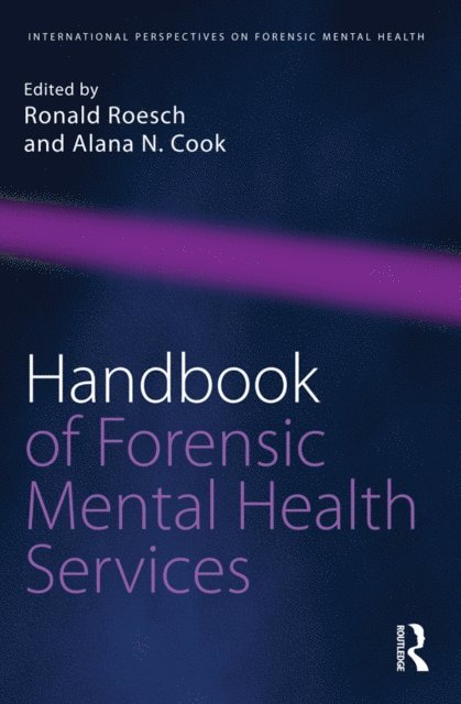 Alana N. Cook, Ronald Roesch - Handbook of Forensic Mental Health Services, E-bok
