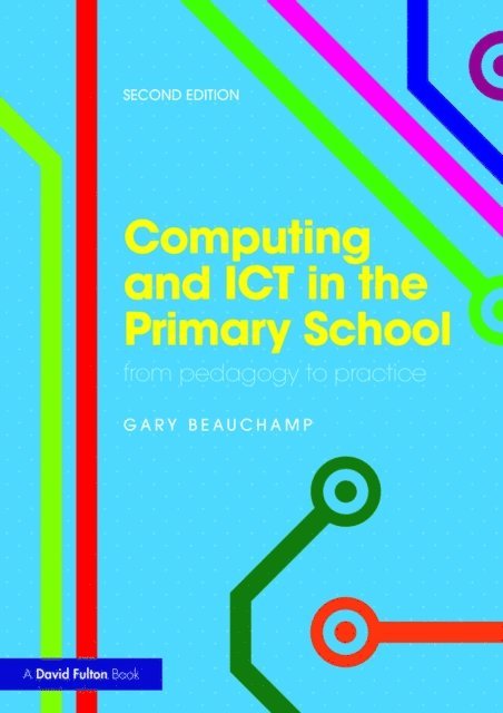Gary Beauchamp - Computing and ICT in the Primary School, E-bok