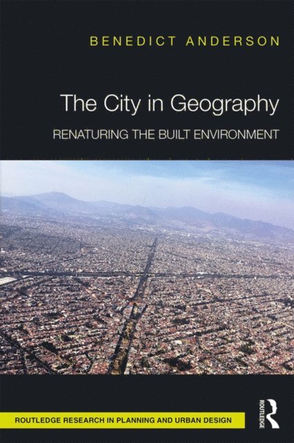 Benedict Anderson - City in Geography, E-bok