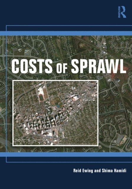 Shima Hamidi, Reid Ewing - Costs of Sprawl, E-bok