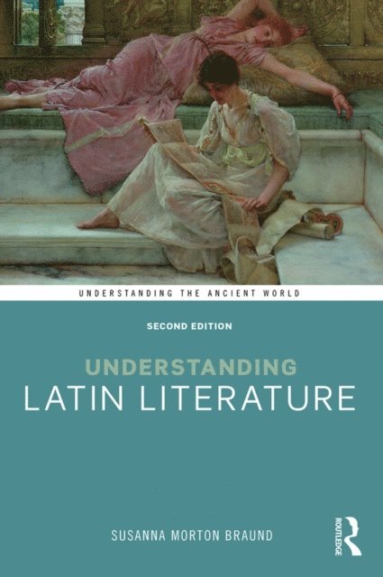 Susanna Morton Braund - Understanding Latin Literature, E-bok