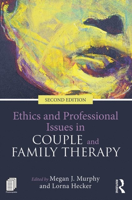 Lorna Hecker, Megan J. Murphy - Ethics and Professional Issues in Couple and Family Therapy, E-bok