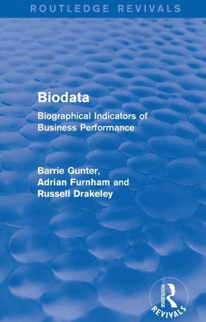 Russell Drakeley, Adrian Furnham, Barrie Gunter - Biodata (Routledge Revivals), E-bok