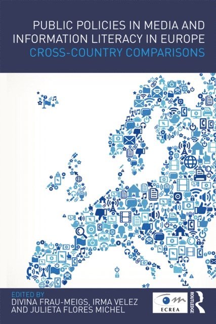 Julieta Flores Michel, Irma Velez, Divina Frau-Meigs - Public Policies in Media and Information Literacy in Europe, E-bok