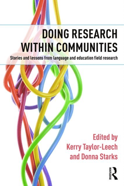 Donna Starks, Kerry Taylor-Leech - Doing Research within Communities, E-bok