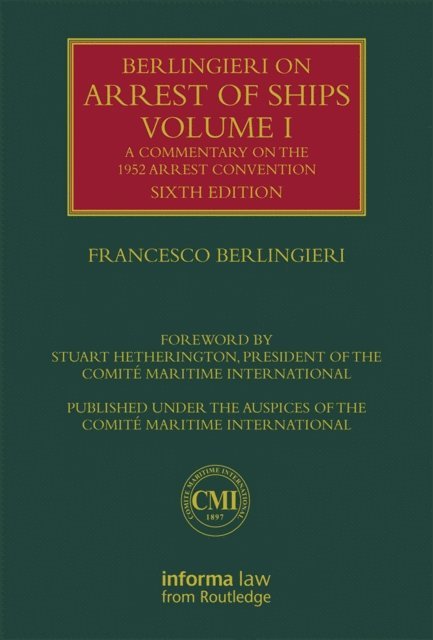 Francesco Berlingieri - Berlingieri on Arrest of Ships Volume I, E-bok