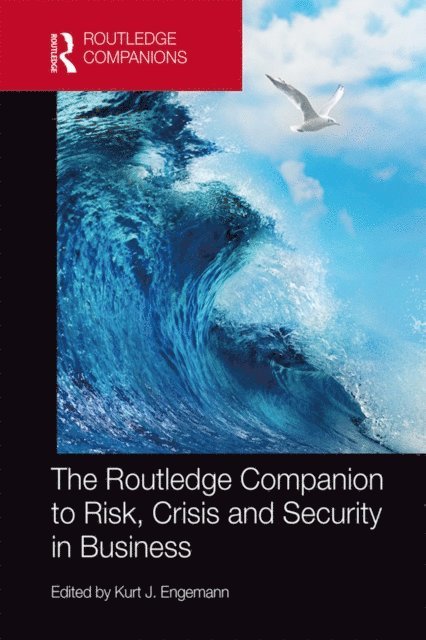 Kurt J. Engemann - Routledge Companion to Risk, Crisis and Security in Business, E-bok