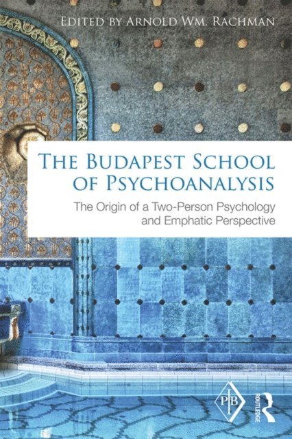Arnold Rachman - Budapest School of Psychoanalysis, E-bok