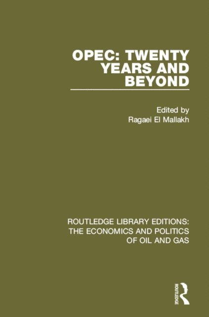 Ragaei el Mallakh - OPEC: Twenty Years and Beyond, E-bok