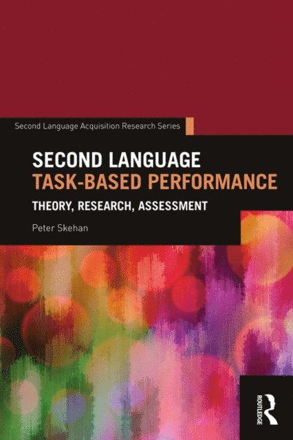 Peter Skehan - Second Language Task-Based Performance, E-bok