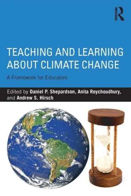 Andrew S. Hirsch, Anita Roychoudhury, Daniel P. Shepardson - Teaching and Learning about Climate Change, E-bok. Tillgänglighet: Lägg i varukorg