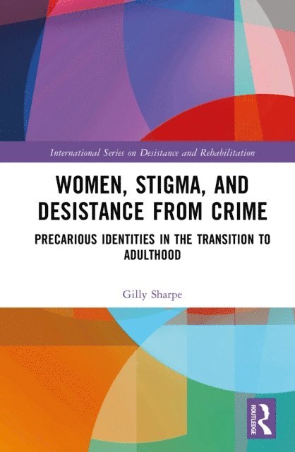 Gilly Sharpe - Women, Stigma, and Desistance from Crime, E-bok