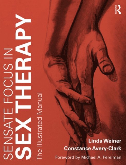 Constance Avery-Clark, Linda Weiner - Sensate Focus in Sex Therapy, E-bok
