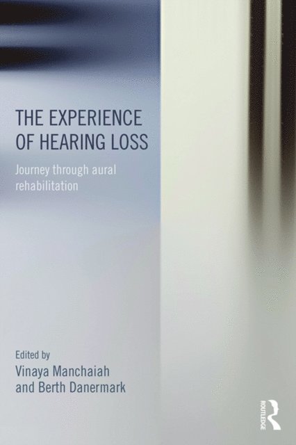 Berth Danermark, Vinaya Manchaiah - Experience of Hearing Loss, E-bok
