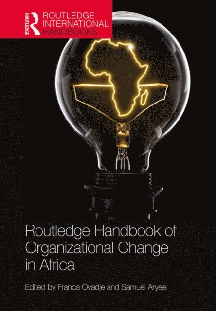 Samuel Aryee, Franca Ovadje - Routledge Handbook of Organizational Change in Africa, E-bok