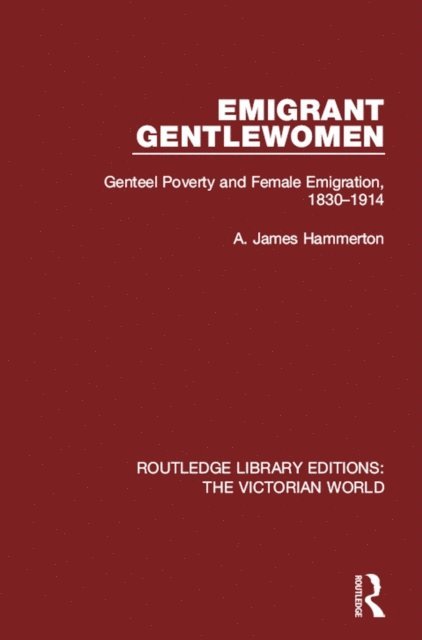 A. James Hammerton - Emigrant Gentlewomen, E-bok