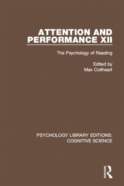 Max Coltheart - Attention and Performance XII, E-bok