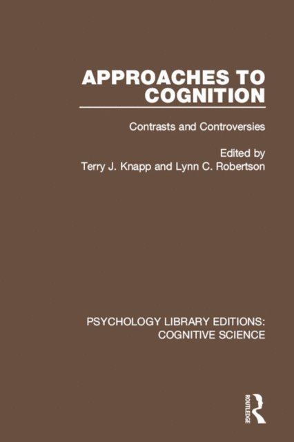 Lynn C. Robertson, Terry J. Knapp - Approaches to Cognition, E-bok