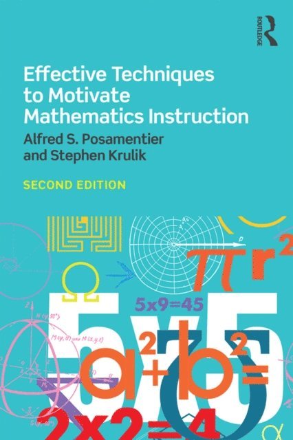 Stephen Krulik, Alfred Posamentier - Effective Techniques to Motivate Mathematics Instruction, E-bok