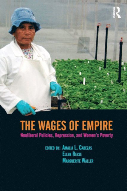 Marguerite Waller, Ellen Reese, Amalia L. Cabezas - Wages of Empire, E-bok