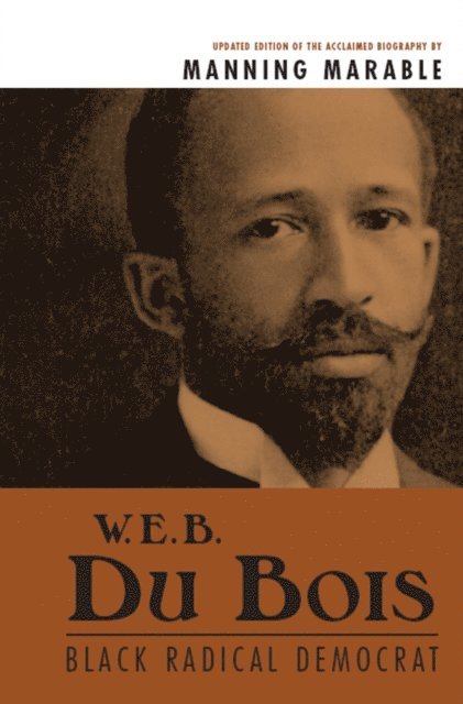 Manning Marable - W. E. B. Du Bois, E-bok