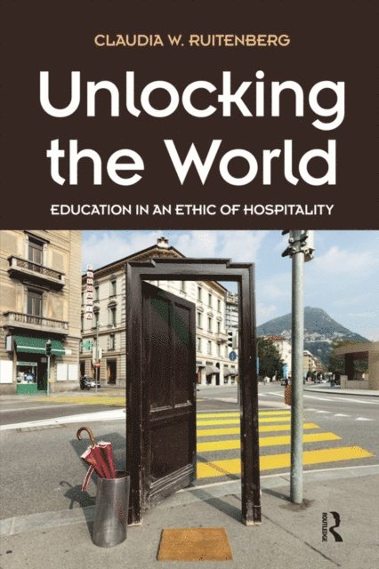 Claudia W. Ruitenberg - Unlocking the World, E-bok