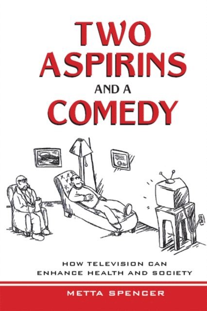 Metta Spencer - Two Aspirins and a Comedy, E-bok