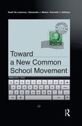 Toward a New Common School Movement