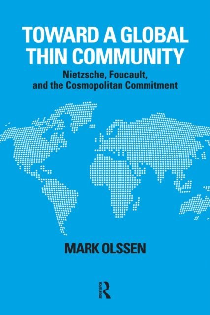 Mark Olssen - Toward a Global Thin Community, E-bok