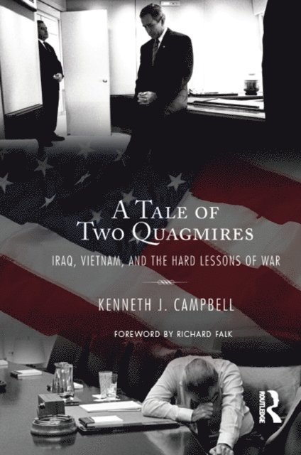 Richard A. Falk, Kenneth J. Campbell - Tale of Two Quagmires, E-bok
