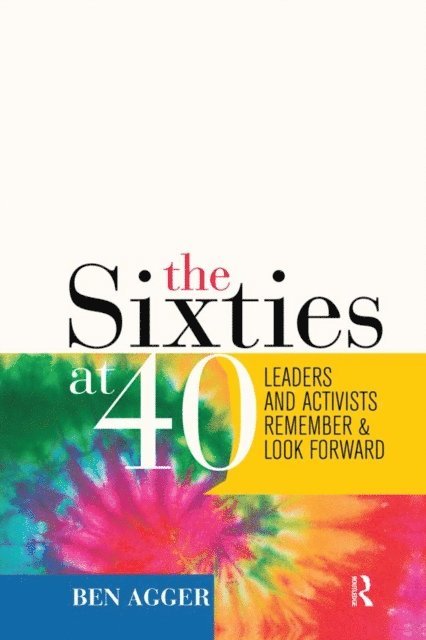 Ben Agger - Sixties at 40, E-bok
